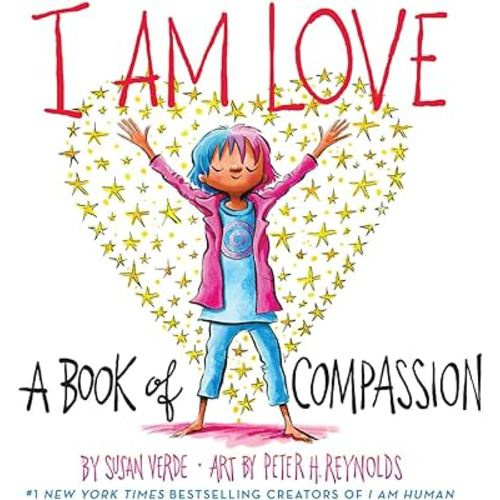 I Am Love: A Book of Compassion (I Am Books)