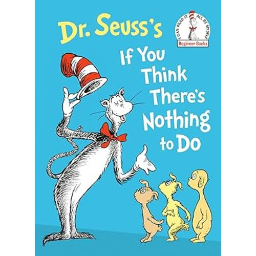 Dr. Seuss's If You Think There's Nothing to Do (Beginner Books)
