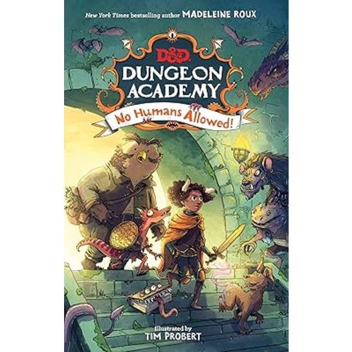 Dungeons & Dragons: Dungeon Academy: No Humans Allowed! (Dungeons & Dragons: Dungeon Academy, 1)