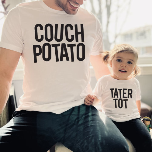 Couch Potato Shirt, Tater Tot Baby Shirt, Potato Daddy And Kid Shirt, Father & Son Funny Matching, Cute Dad And Daughter Matching Shirts