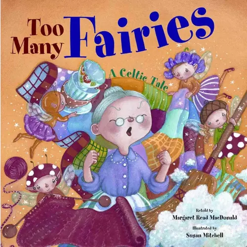 Too Many Fairies: A Celtic Tale