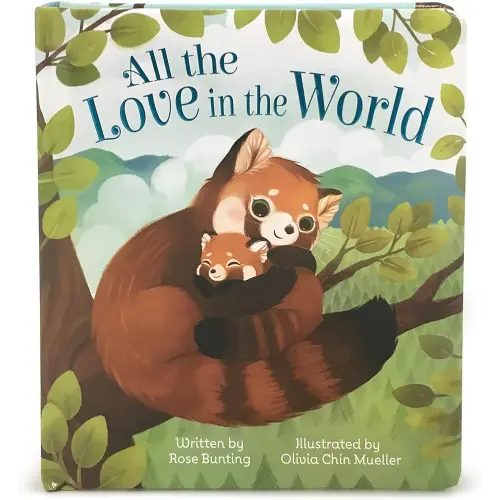 All The Love In The World Keepsake Padded Board Book Children's Gift. (Love You Always)