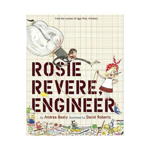 Rosie Revere, Engineer (Hardcover) (Andrea Beaty)