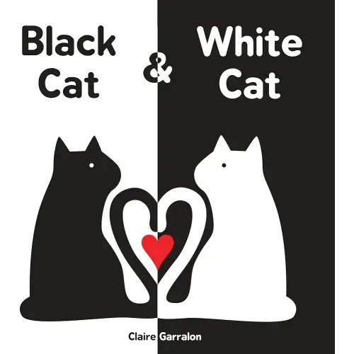Black Cat & White Cat: A High Contrast Sensory Board Book About Opposites For Newborns and Babies