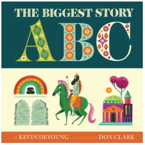The Biggest Story ABC (Board Book) by Kevin DeYoung