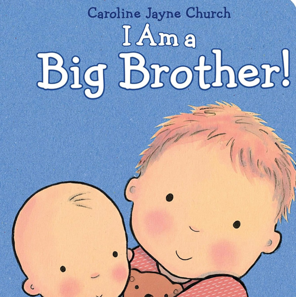 I Am a Big Brother (Caroline Jayne Church)
