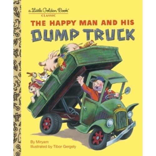 The Happy Man and His Dump Truck book by Miryam