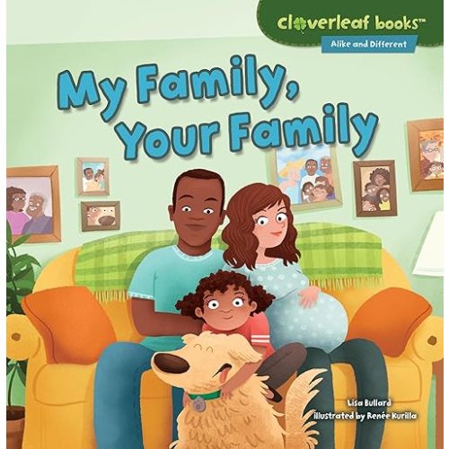 My Family, Your Family (Cloverleaf Books ™ ― Alike and Different) Paperback – Illustrated, January 1, 2015