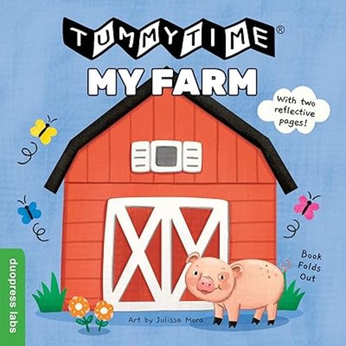 TummyTime(R) My Farm: A Sturdy Fold-out Book with Two Mirrors for Babies. Recommended by the American Pediatrics Association. Board book – March 29, 2022