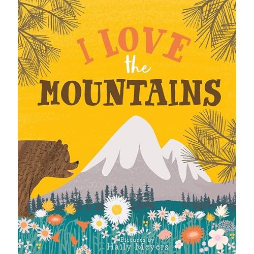 I Love the Mountains Hardcover – Picture Book, March 17, 2020