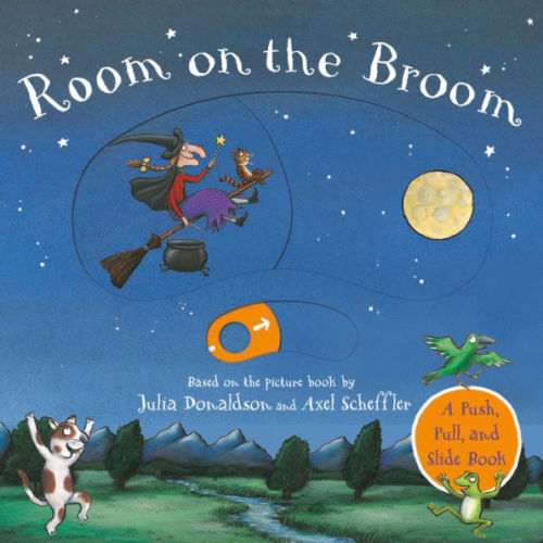Room on the Broom Push-Pull-Slide by Julia Donaldson, Axel Scheffler, Board Book | Barnes & Noble®