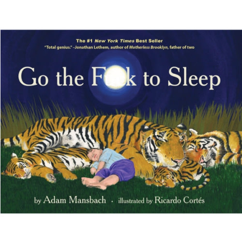 Go the Fuck to Sleep (Go the F to Sleep) Book