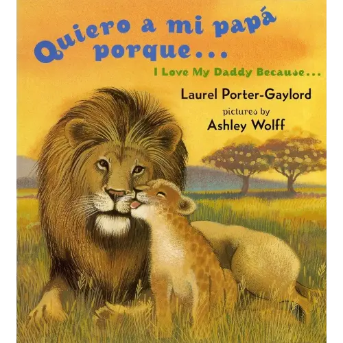 Quiero a mi papa Porque (I Love My Daddy Because English / Spanishedition)