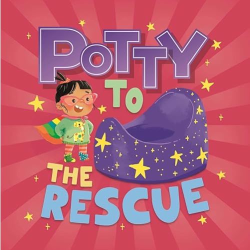 Potty to the Rescue Board book – February 7, 2023