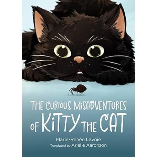The Curious Misadventures of Kitty The Cat: A Novel