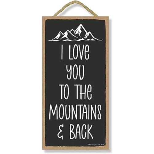 Honey Dew Gifts, I Love You to the Mountains and Back, Funny Gifts for Hikers, Women Hiking and Camping Gift, Adventure Wall Decor, 5 Inch by 10 Inch, 76573