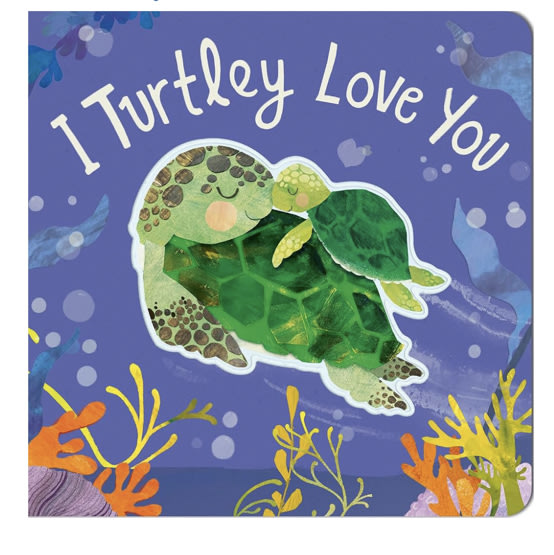 I Turtley Love You (Cozy Animal Tales)