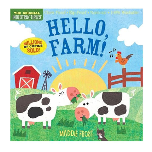 Indestructibles: Hello, Farm!: Chew Proof · Rip Proof · Nontoxic · 100% Washable (Book for Babies, Newborn Books, Safe to Chew)