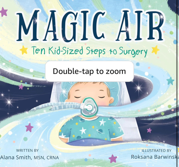 Magic Air: Ten Kid-Sized Steps to Surgery (THE Surgery Book, preparing kids for surgery and anesthesia!)