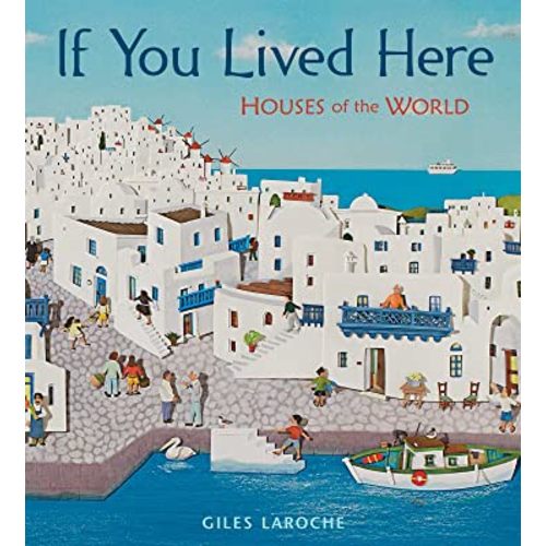 If You Lived Here: Houses of the World