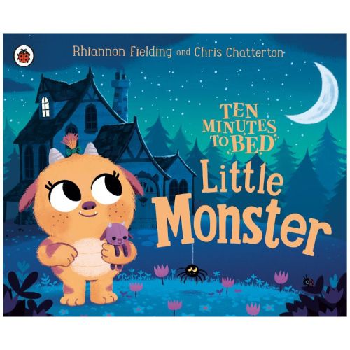 Little Monster - (ten Minutes To Bed) By Rhiannon Fielding (board Book)