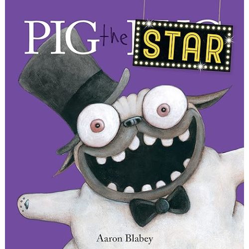 Pig the Star (Pig the Pug) Hardcover – Picture Book, March 27, 2018