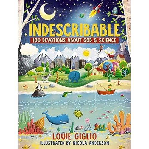 Indescribable: 100 Devotions for Kids About God and Science (Indescribable Kids)