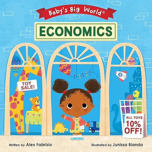 Economics (Baby's Big World) Board book – Picture Book, October 6, 2020