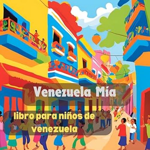 Venezuela Mía: libro para niños de venezuela (Spanish Edition)