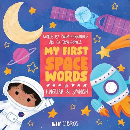 My First Space Words in English and Spanish (English and Spanish Edition) Board book – August 30, 2022