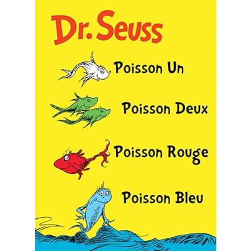 Poisson Un Poisson Deux Poisson Rouge Poisson Bleu: The French Edition of One Fish Two Fish Red Fish Blue Fish