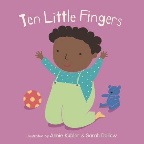 Ten Little Fingers - (Baby Board Books)(Board Book)