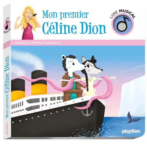 Livre musical - Mon premier Céline Dion