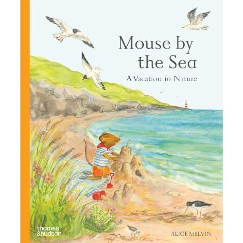 Mouse by the Sea: A Vacation in Nature (Mouses Adventures)