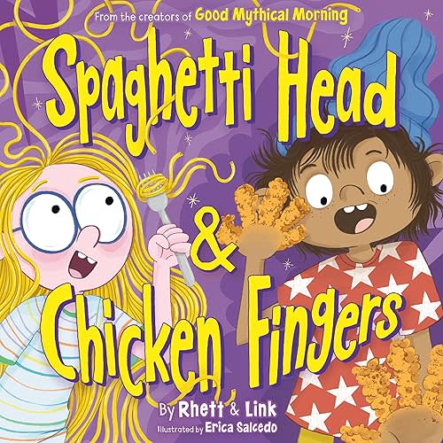 Spaghetti Head & Chicken Fingers: A Hilarious Picture Book about Picky Eaters from the Creators of Good Mythical Morning, for Kids (Ages 4-8)