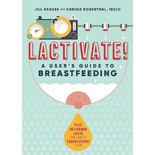 Lactivate!: A User's Guide to Breastfeeding