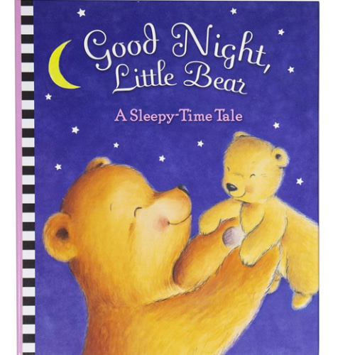 Good Night, Little Bear - A Sleepy-Time Tale