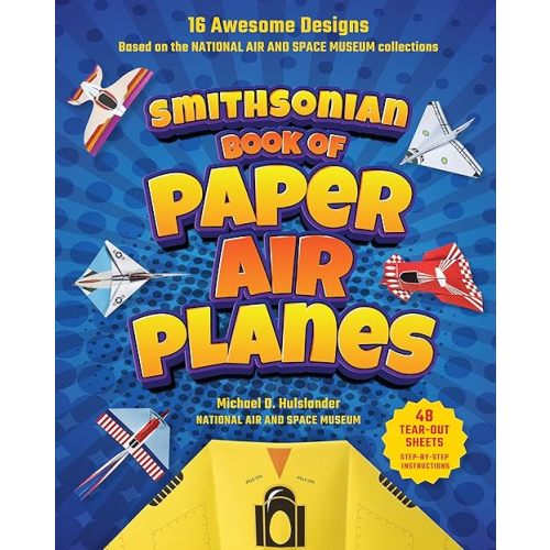 Smithsonian Book of Paper Airplanes Paperback – February 18, 2025