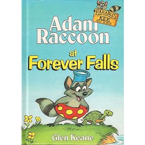 Adam Raccoon at Forever Falls (Parables for Kids)