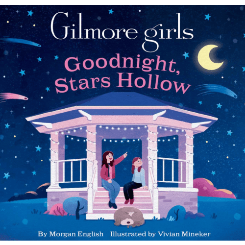 Gilmore Girls: Goodnight, Stars Hollow