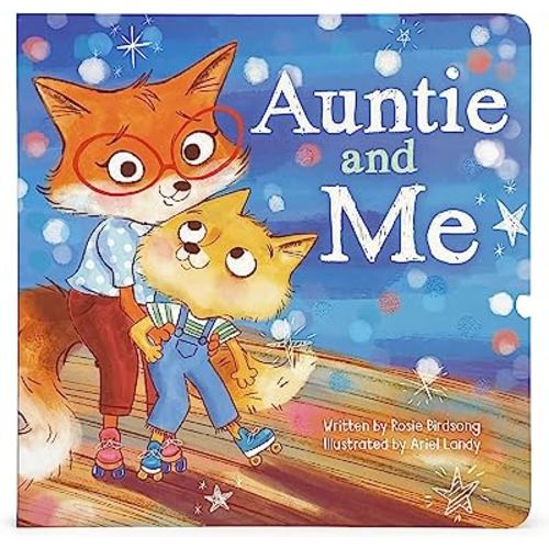 Auntie & Me Children's Picture Board Book: A Story of Unconditional Love, Ages 1-5