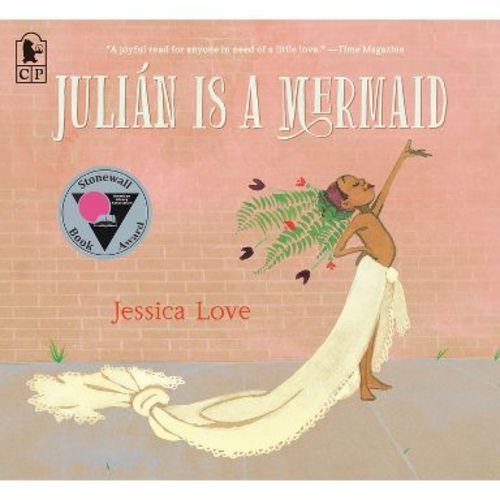 Julián Is a Mermaid - by Jessica Love (Paperback)