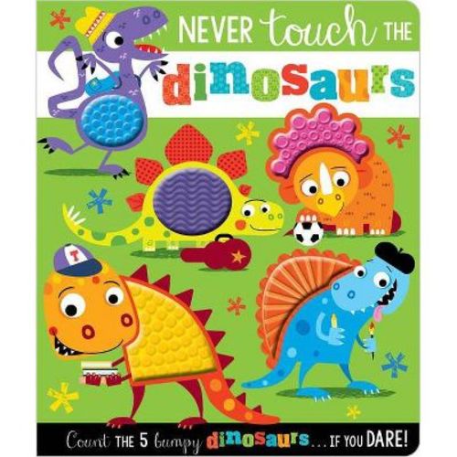 Never Touch the Dinosaurs - by MBI (Board Book)