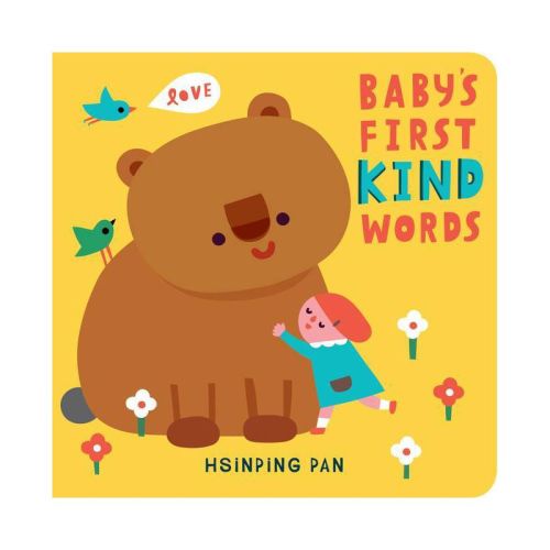 Baby's First Kind Words - by Hsinping Pan (Board Book)