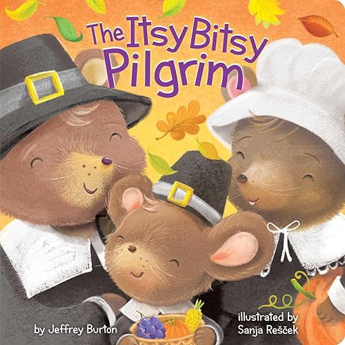 The Itsy Bitsy Pilgrim Board book – September 6, 2016