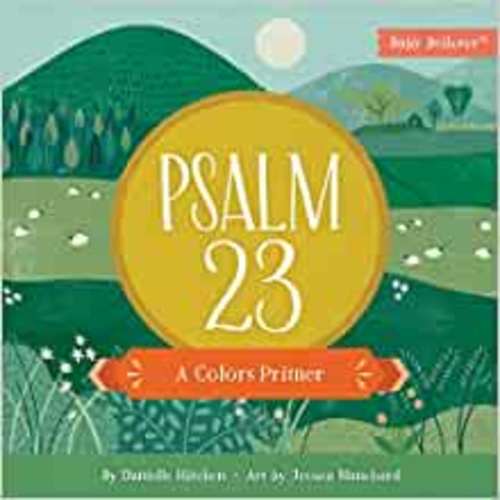 Psalm 23: A Colors Primer (Baby Believer)