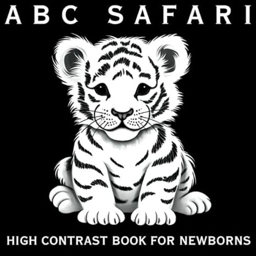 ABC Safari. High Contrast Book for Newborns: Black and White Book for Babies 0-6 months. Baby Animals from A to Z