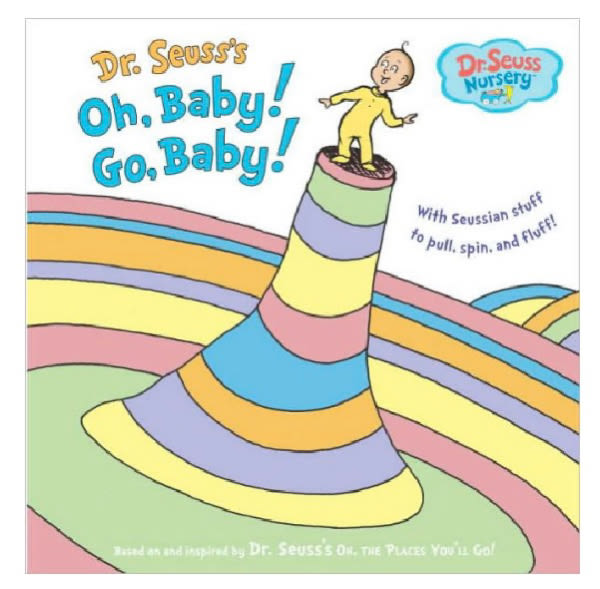Dr. Seuss's Oh, Baby! Go, Baby! by Dr. Seuss, Hardcover | Barnes & Noble®