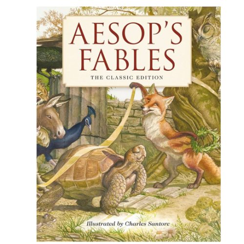 Aesop's Fables Hardcover: The Classic Edition by acclaimed illustrator, Charles Santore (Charles Santore Children's Classics)