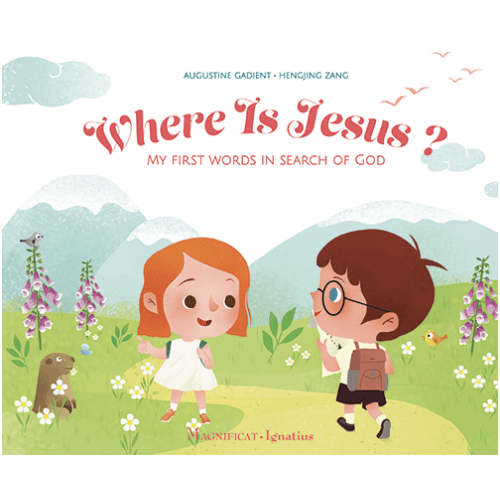 Where is Jesus? - Magnificat